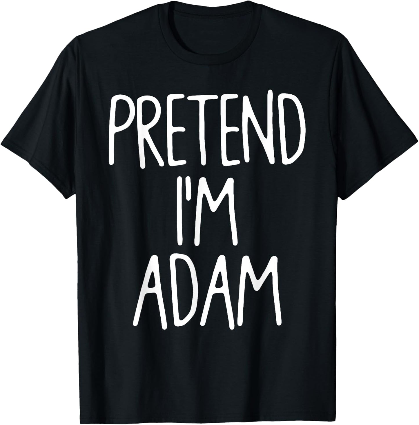 Pretend I'm Adam Matching Lazy Easy Halloween Costume T-Shirt - T-Shirt | Black