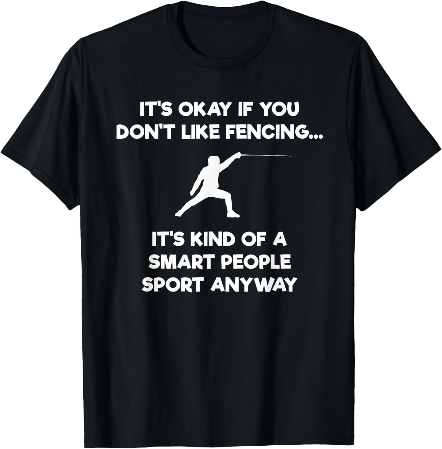Fencing - Funny Fencer Smart People T-Shirt - T-Shirt | Black