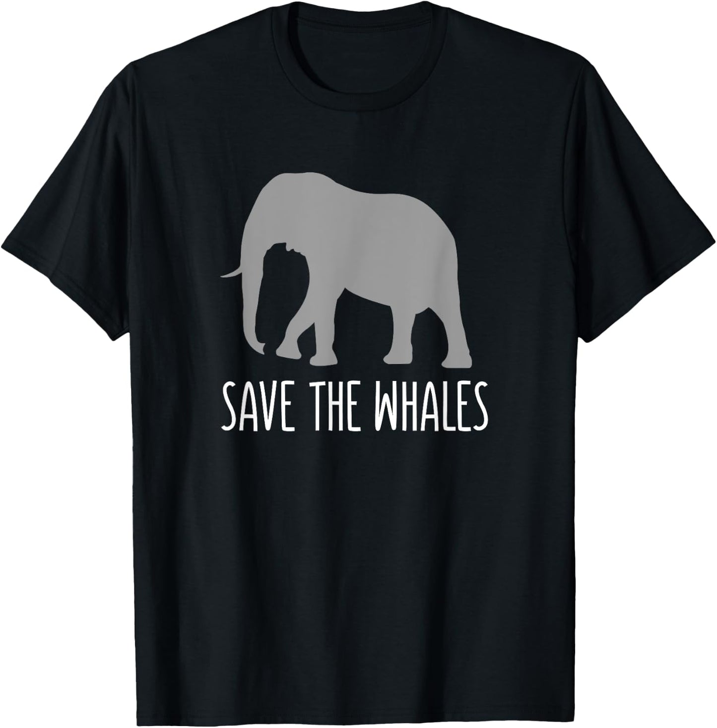 Funny Sarcastic - Save Whales Ironic Elephant T-Shirt - T-Shirt | Black