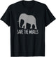 Funny Sarcastic - Save Whales Ironic Elephant T-Shirt - T-Shirt | Black