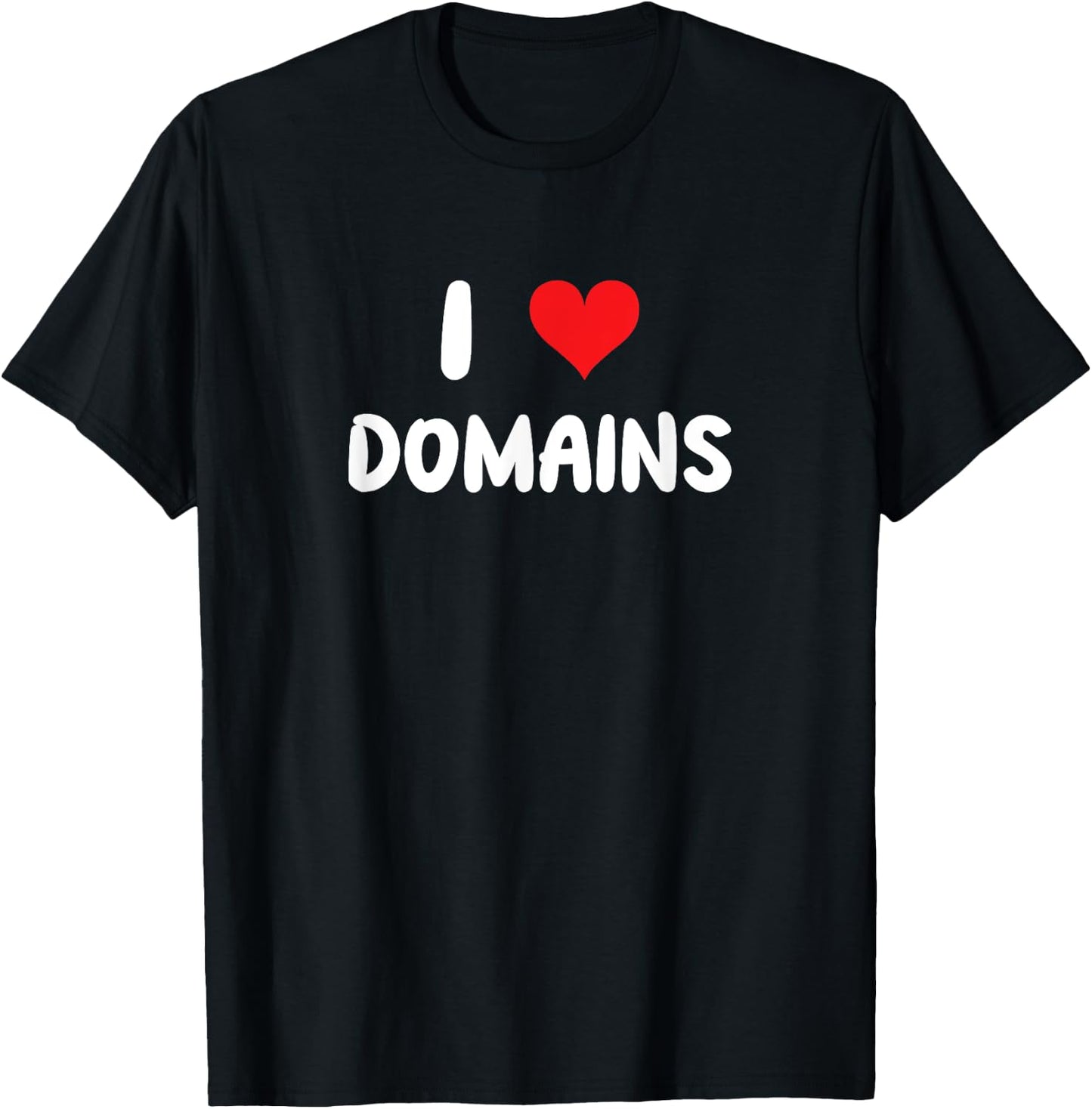 I Love Domains - Heart - Websites Hosting Internet T-Shirt - T-Shirt | Black