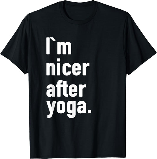 I'm Nicer After Yoga T-Shirt - T-Shirt | Black