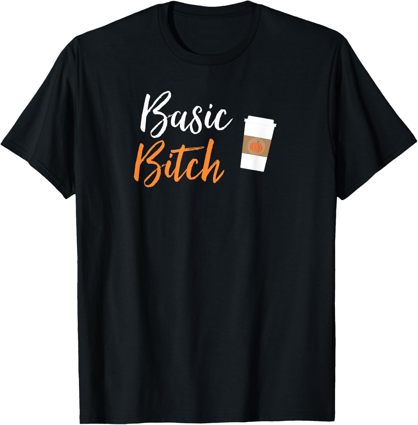 Basic Bitch Pumpkin Spice Latte T Shirt T-Shirt - T-Shirt | Black