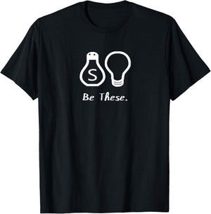 Be These Saltshaker and Lightbulb Christian T-Shirt - T-Shirt | Black