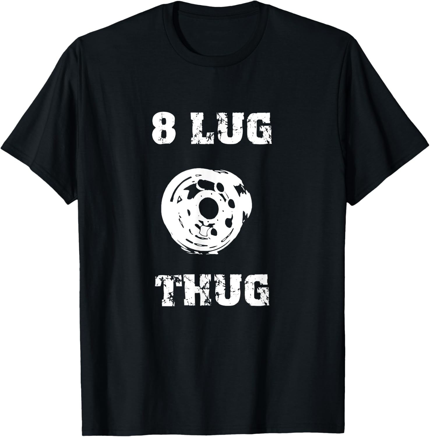 8 Lug Thug 4x4 Off Road Racing Truck Wheel Redneck Shirt T-Shirt - T-Shirt | Black