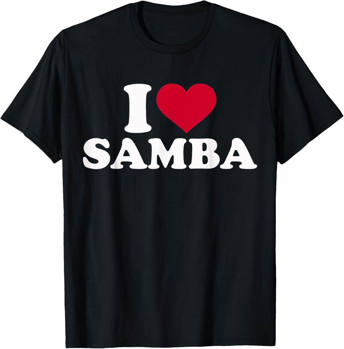 I love Samba T-Shirt - T-Shirt | Black