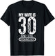 30th Birthday My Wife Is 30 And Still Smoking Hot T-Shirt - T-Shirt | Black