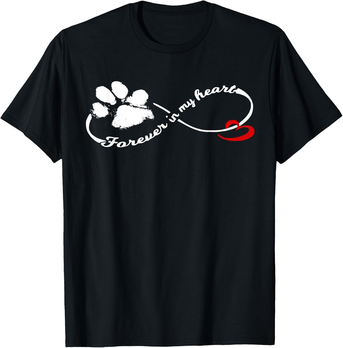 Forever in My Heart Dog Pawprint Infinity Women Girls Kids T-Shirt - T-Shirt | Black