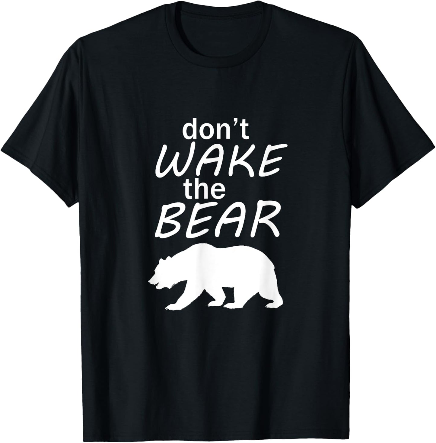 Don't Wake the Bear Survival Camping and Sleeping T-Shirt - T-Shirt | Black