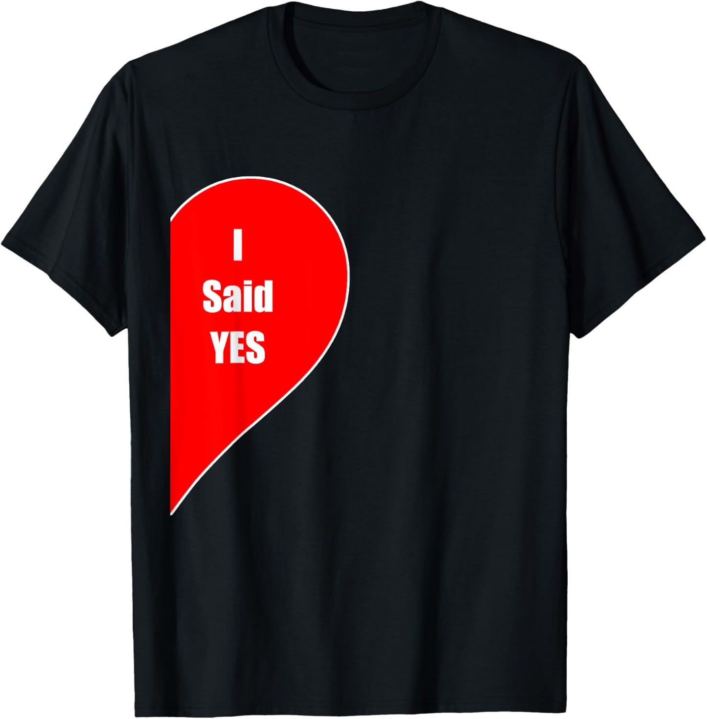 I Said Yes Gift Engaged Couple Fiance Marriage Wedding Wife T-Shirt - T-Shirt | Black