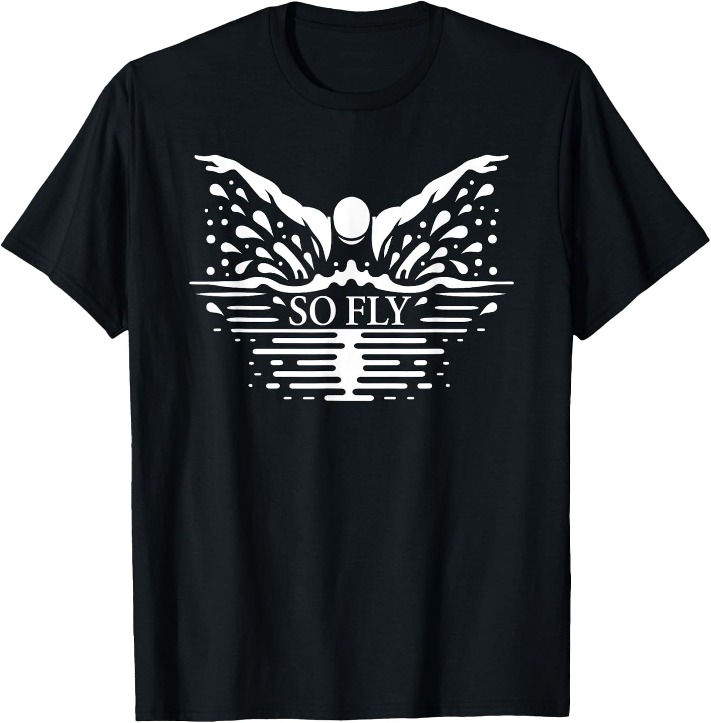 So Fly Butterly Swimming Butterfly Stroke Swimmer Coach Fan T-Shirt - T-Shirt | Black