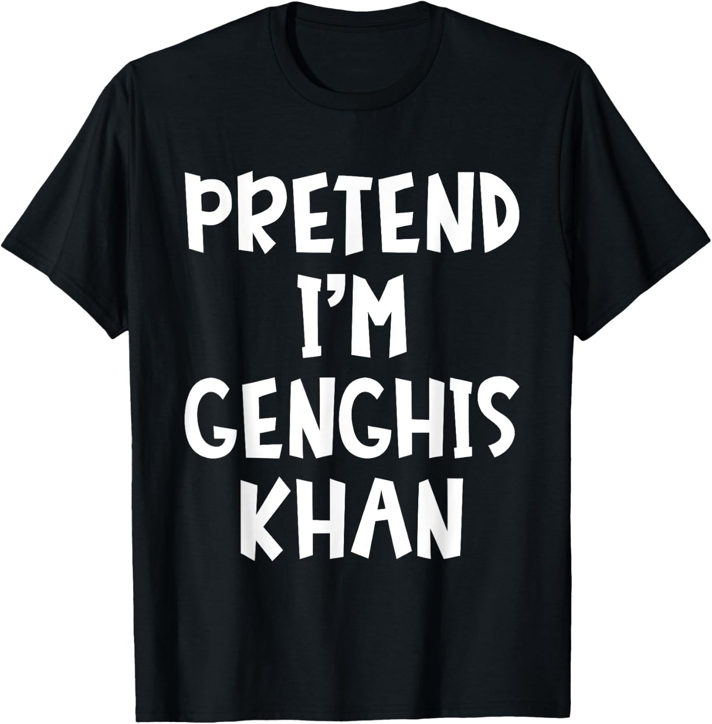 Pretend I'm Genghis Khan Matching Costume Lazy Halloween T-Shirt - T-Shirt | Black