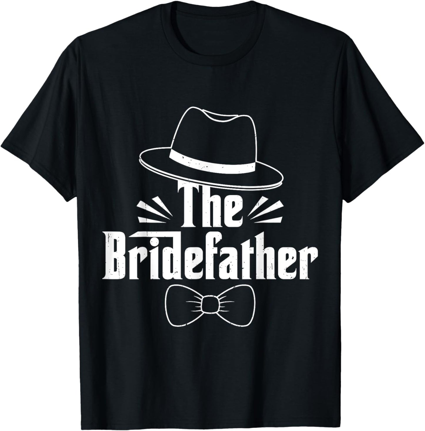 The Bridefather Father of The Bride Wedding T-Shirt - T-Shirt | Black