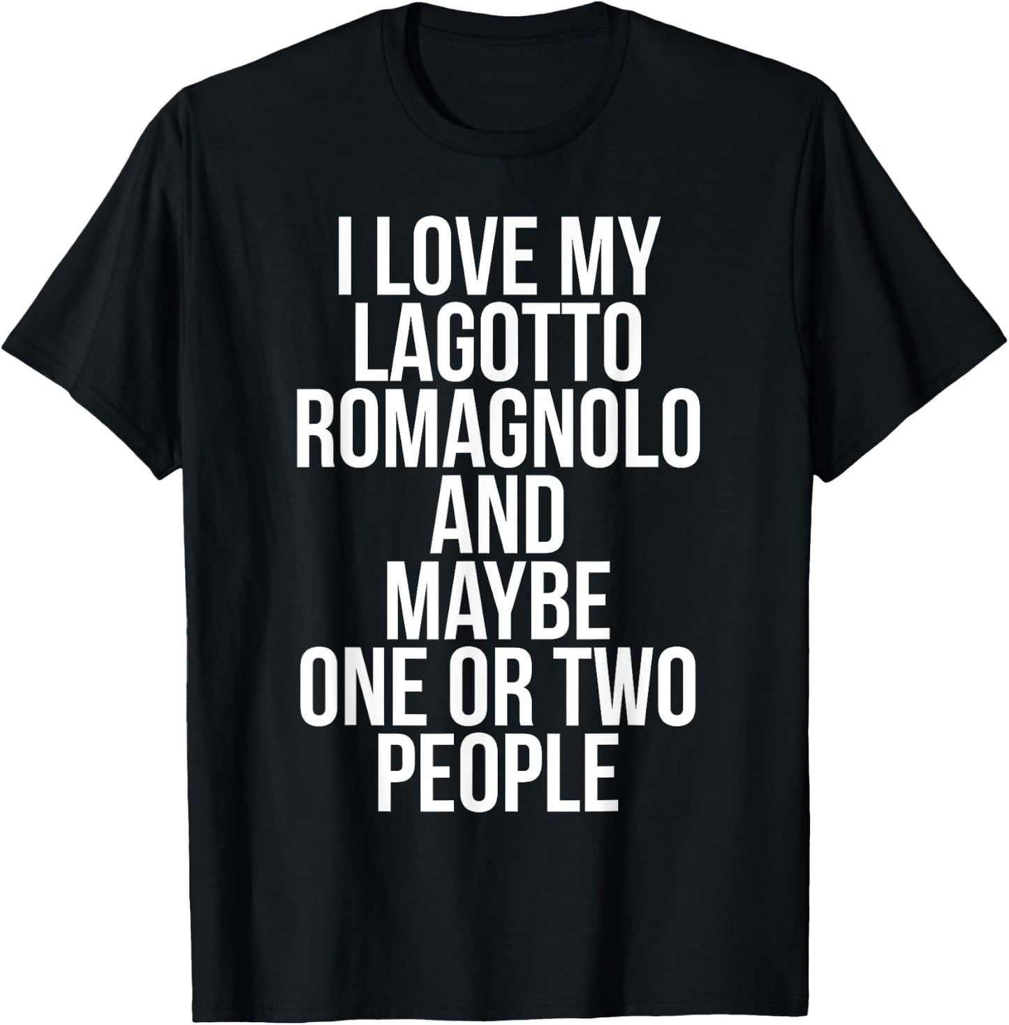 Funny Lagotto Romagnolo I Love My Lagotto Romagnolo T-Shirt - T-Shirt | Black