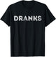 Dranks Drinking Thank You Vintage Gift T-Shirt - T-Shirt | Black