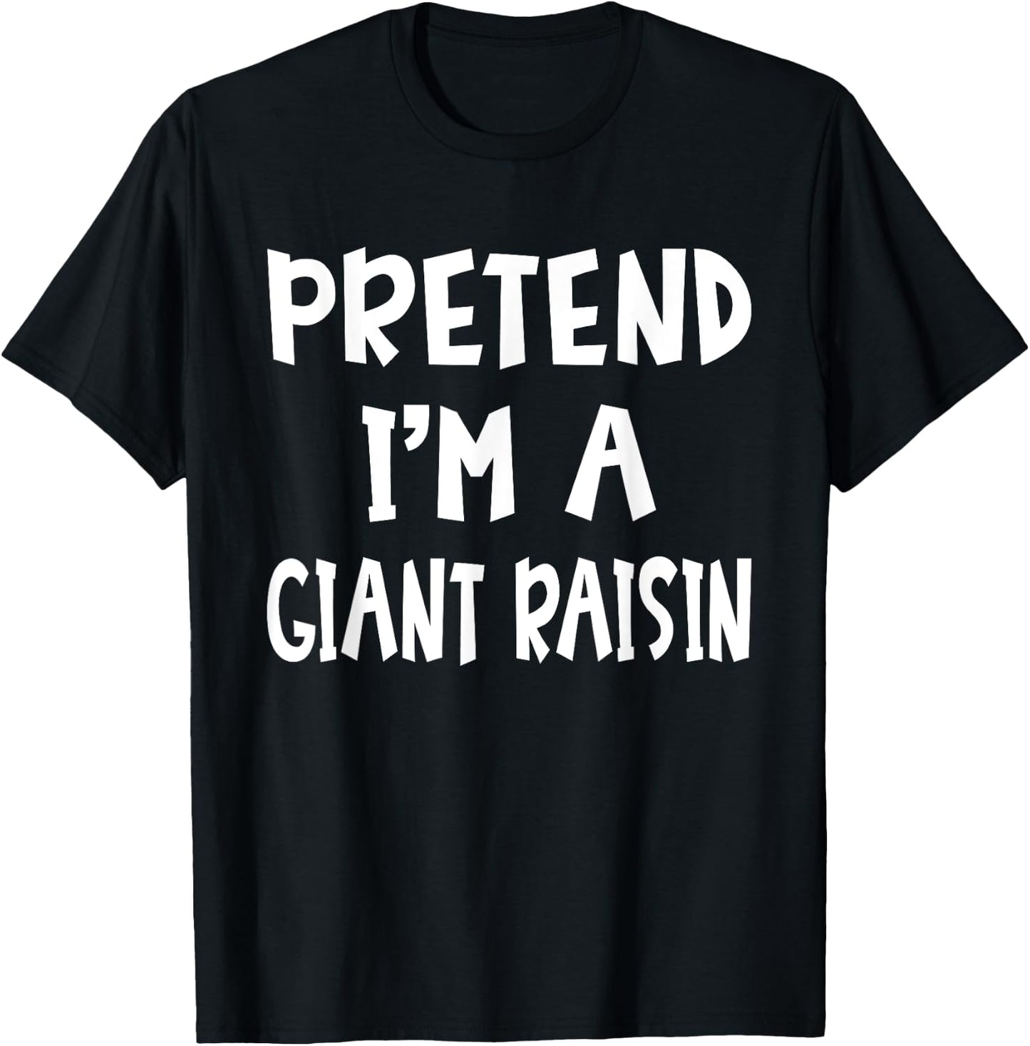 Pretend I'm A Giant Raisin Matching Costume Lazy Halloween T-Shirt - T-Shirt | Black