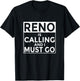 Funny Nevada Reno is Calling and I Must Go T-Shirt - T-Shirt | Black