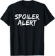 Spoiler Alert Slogan for Movie Spoilers T-Shirt - T-Shirt | Black
