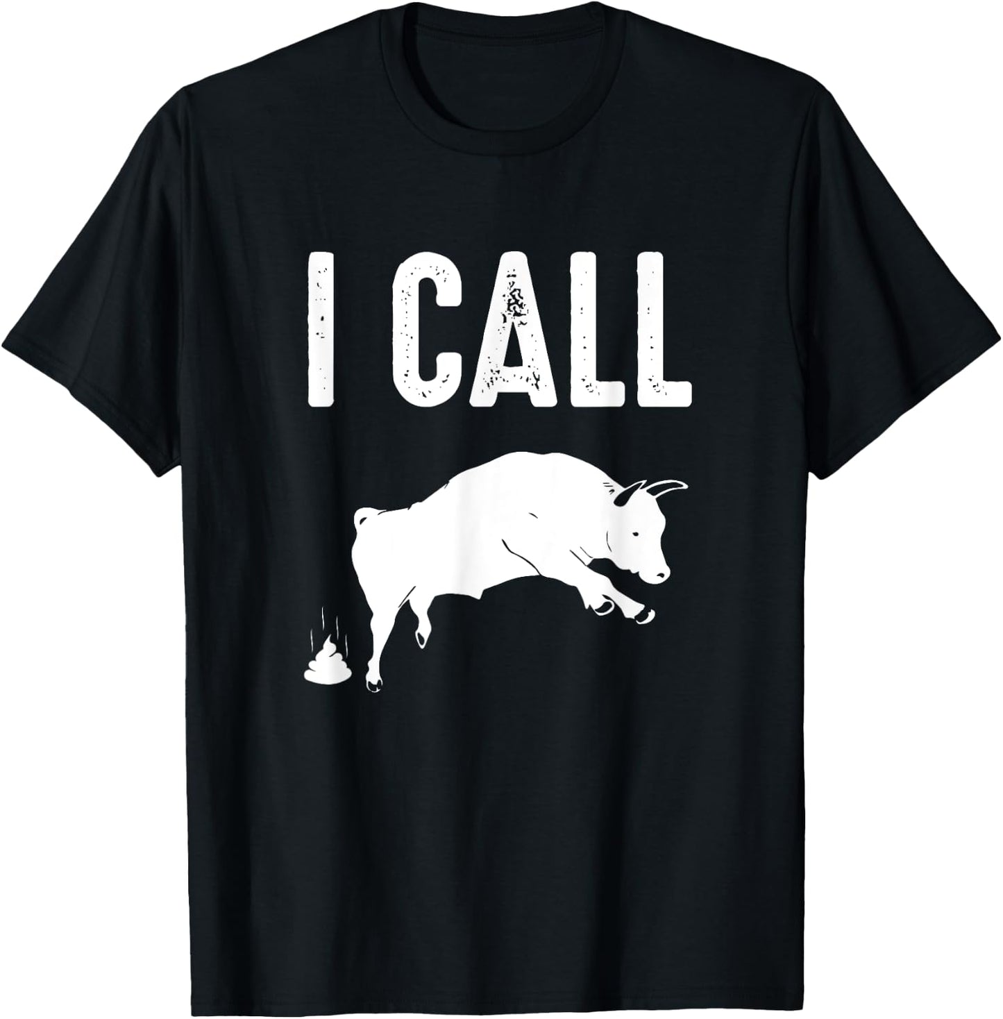 Profanity Shirts I Call Bull Shit Funny Cuss Men Women T-Shirt - T-Shirt | Black