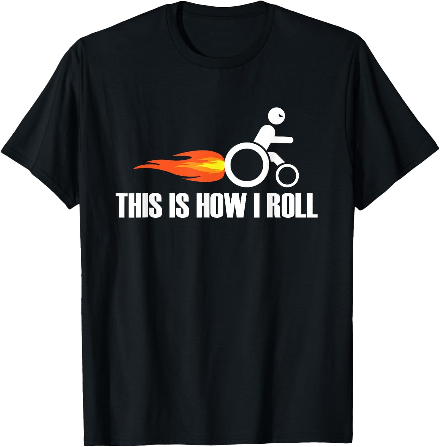 Funny Handicap Wheelchair - This Is How I Roll T-Shirt - T-Shirt | Black