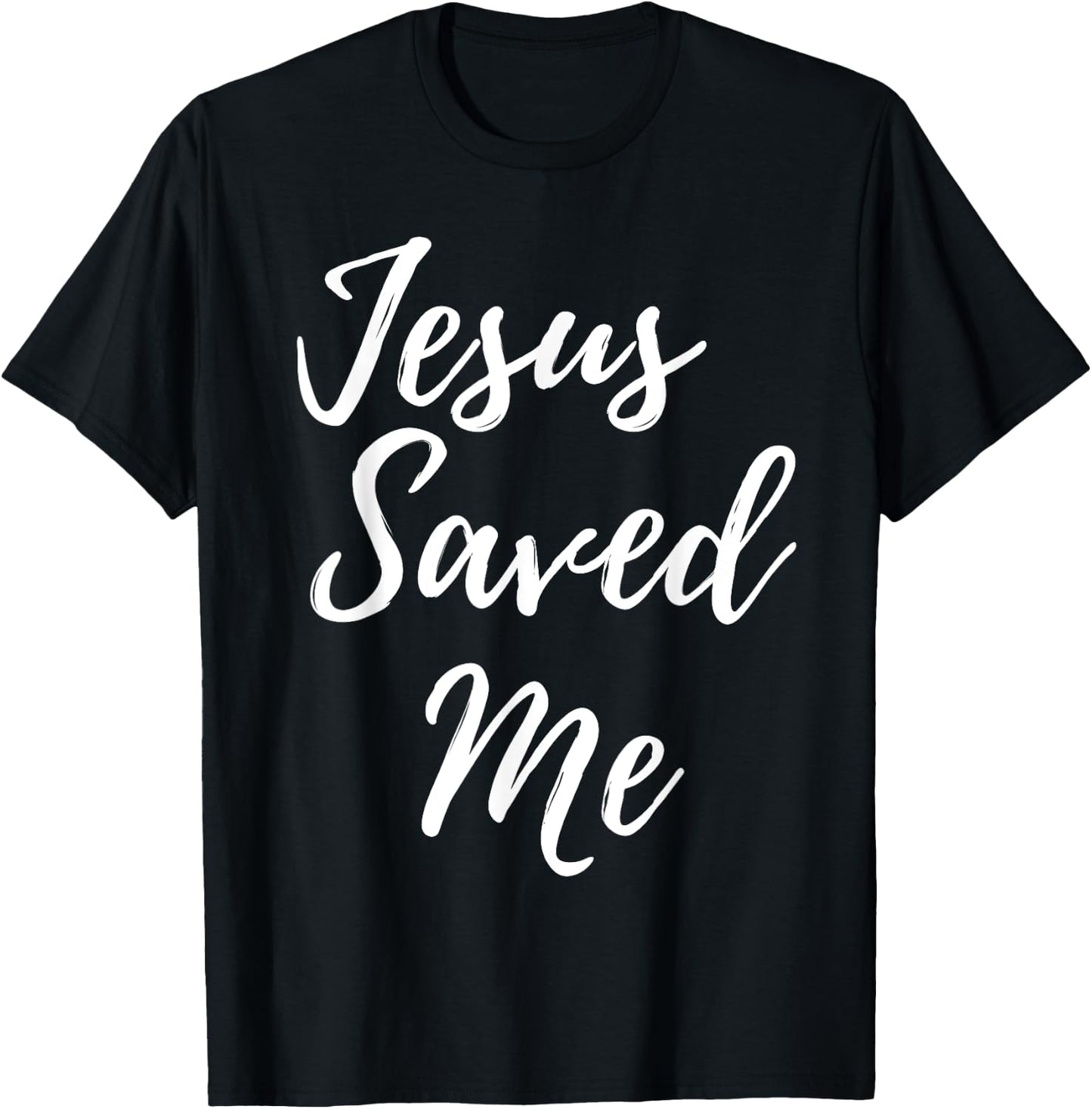 Jesus Saved Me T-Shirt - T-Shirt | Black