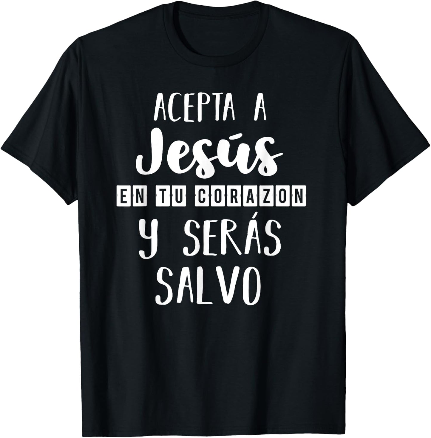 Acepta a Jesús en tu Corazon Mensaje Cristianos Dios Spanish T-Shirt - T-Shirt | Black