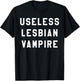 Useless Lesbian Vampire Shirt T-Shirt - T-Shirt | Black