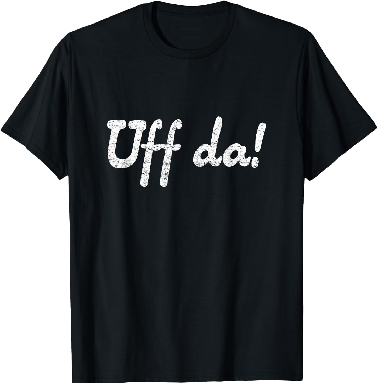 "Uff da" funny minnesotan wisconsinite midwesterner T-Shirt - T-Shirt | Black