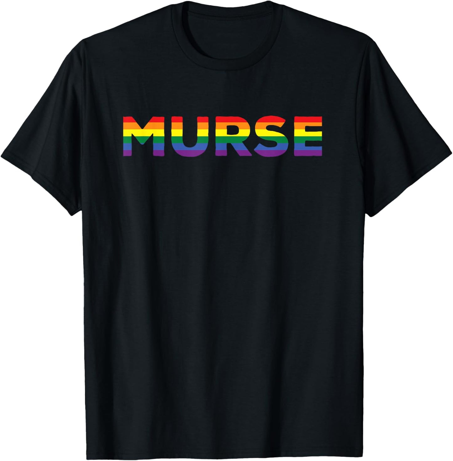 Funny Murse Gay Nurse Gift Male Nurse Rainbow Pride Flag T-Shirt - T-Shirt | Black