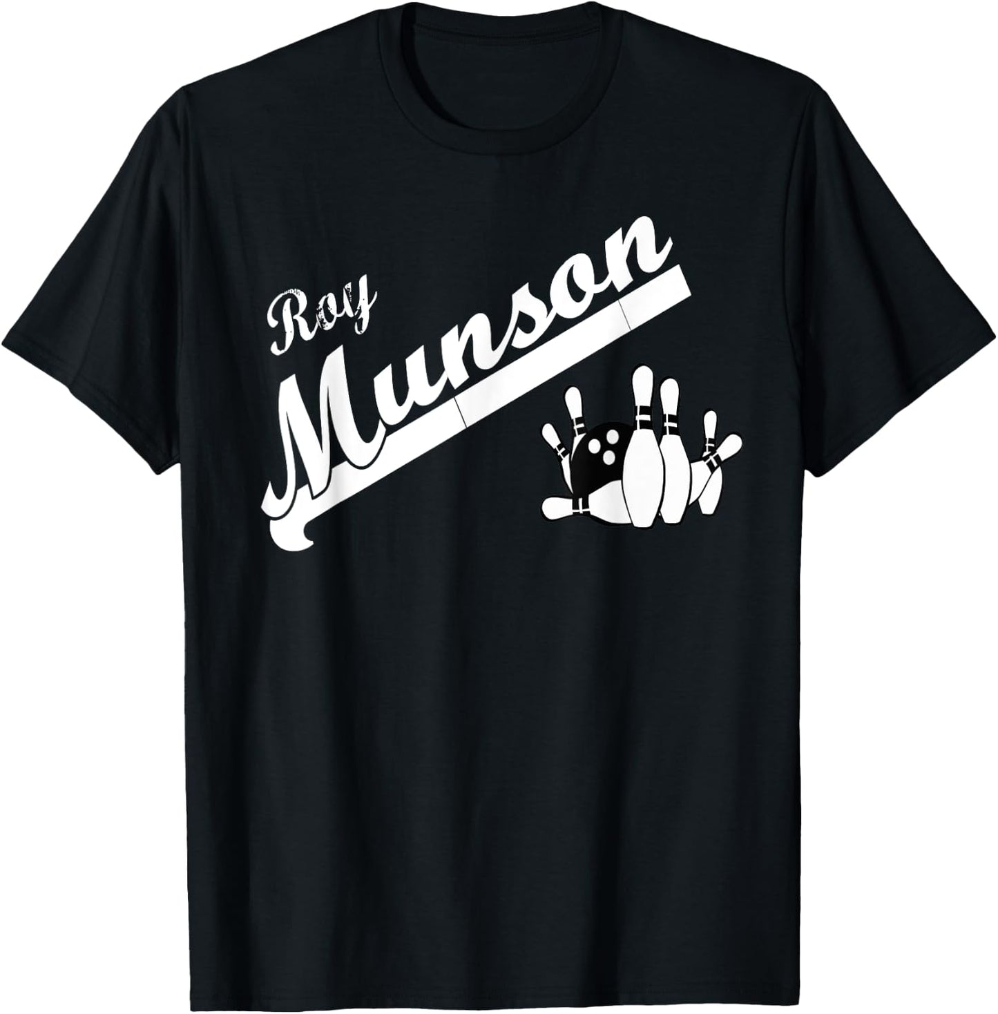 Funny Roy Munson king pin bowling t shirt T-Shirt - T-Shirt | Black