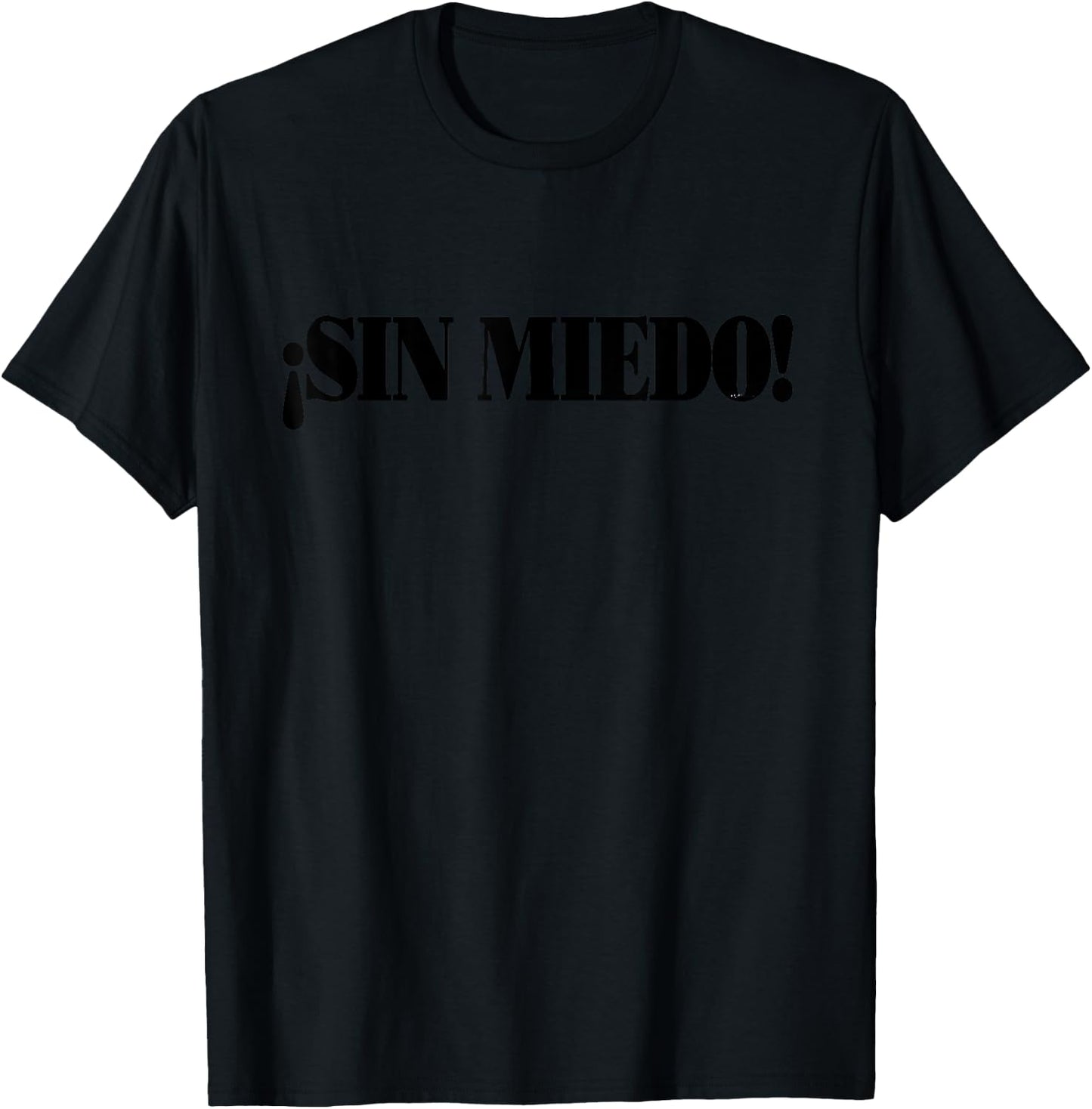 Live Without Fear (Spanish) Sin Miedo Motivational Design T-Shirt - T-Shirt | Black