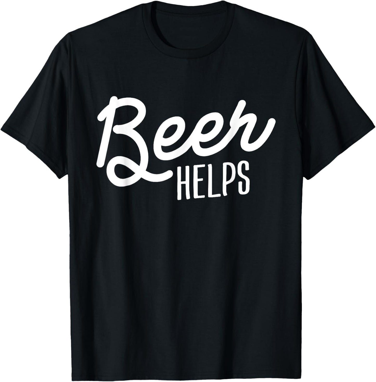 Beer Helps Love To Drink Alcohol Joke Gift Drinking Funny T-Shirt - T-Shirt | Black