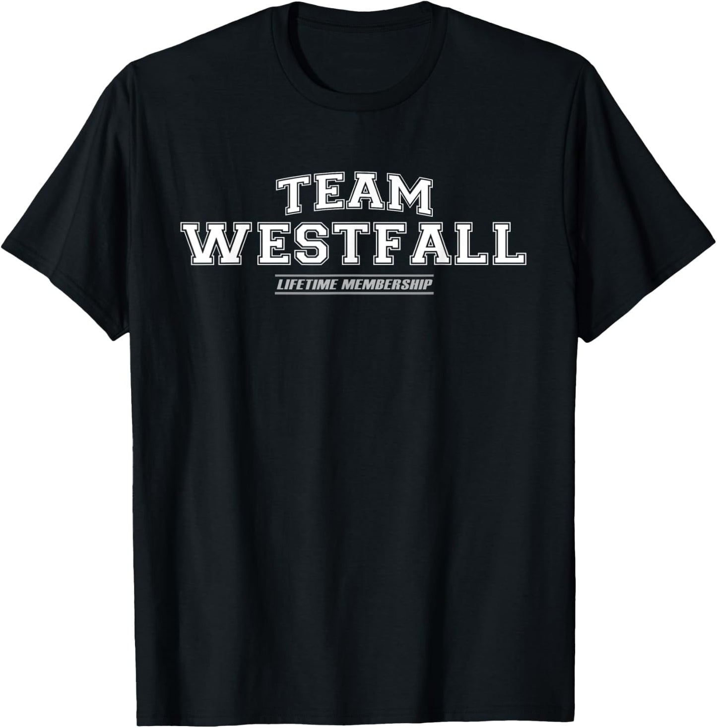 Team Westfall | Proud Family Surname, Last Name Gift T-Shirt - T-Shirt | Black