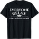 Everyone Relax I Have A Masters Degree Funny Graduation T-Shirt - T-Shirt | Black