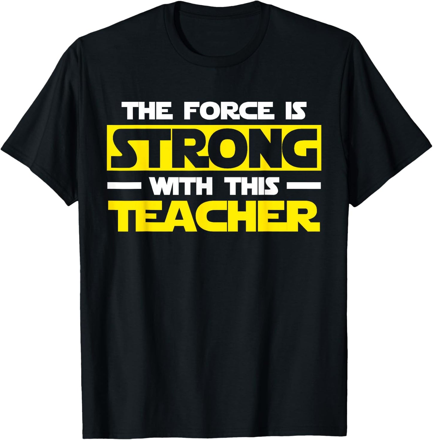 The Force Is Strong With This My Teacher T-Shirt - T-Shirt | Black