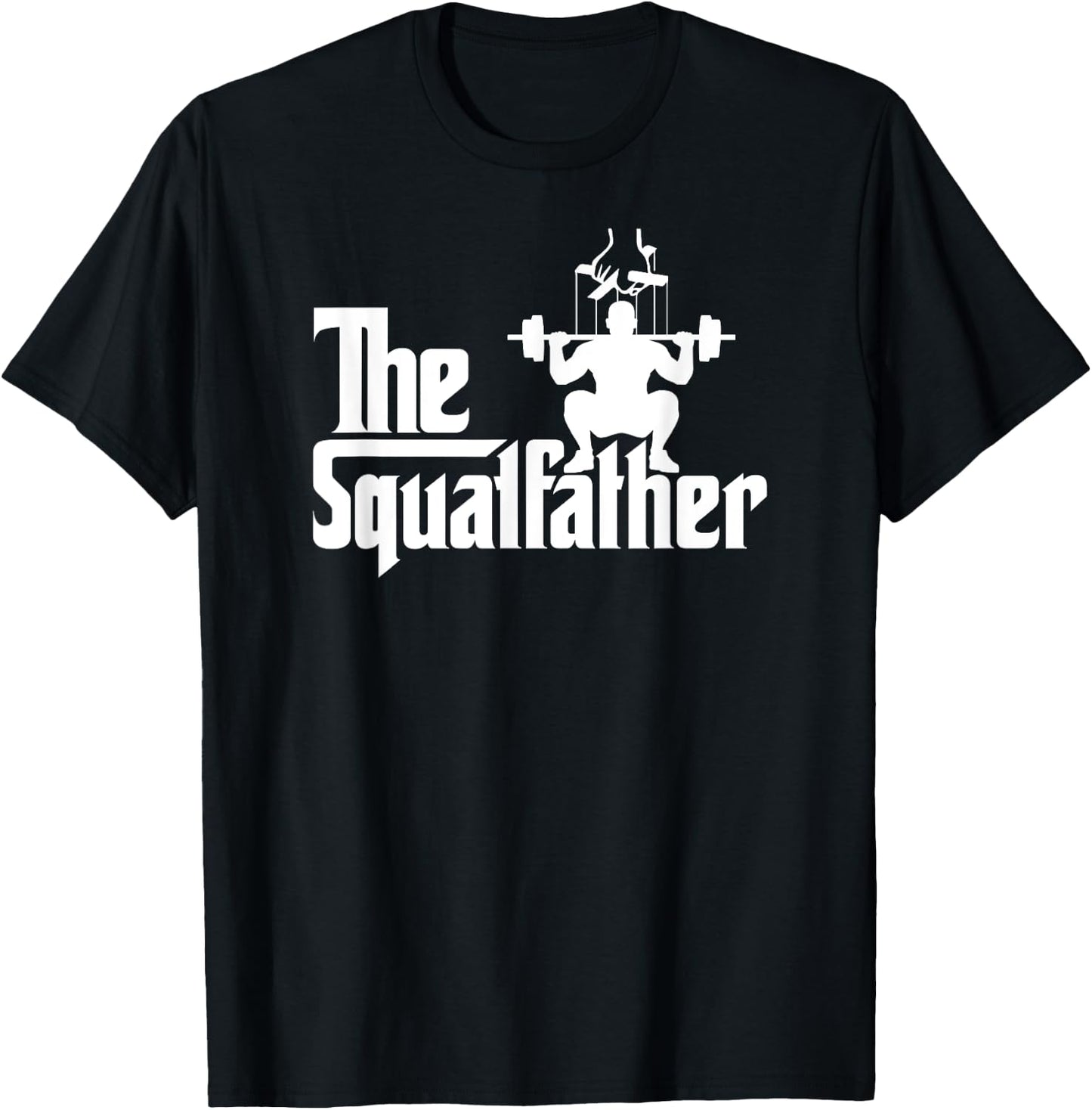 The Squatfather Workout Shirt Women Funny Weight Gym T-Shirt - T-Shirt | Black