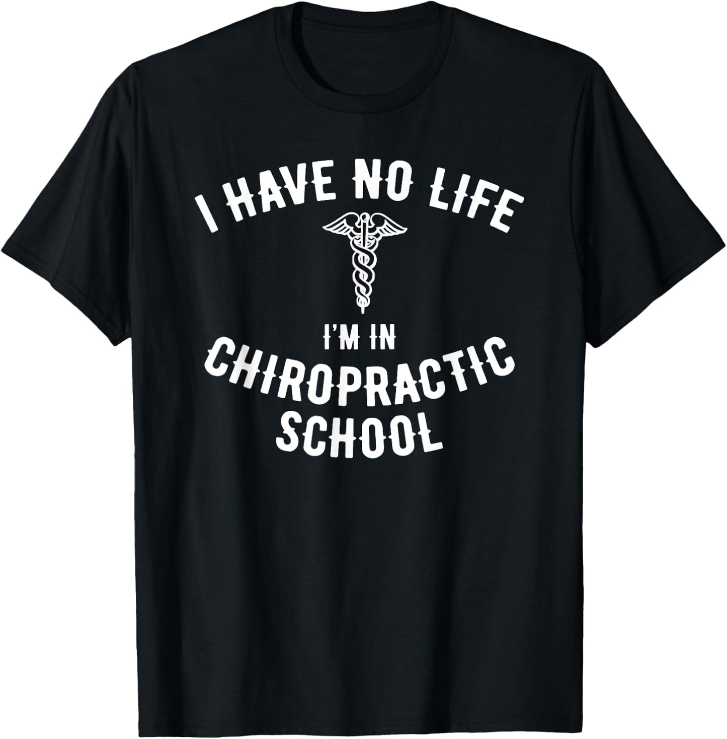 I'm in Chiropractic School Gift, Funny Chiropractor Student T-Shirt - T-Shirt | Black