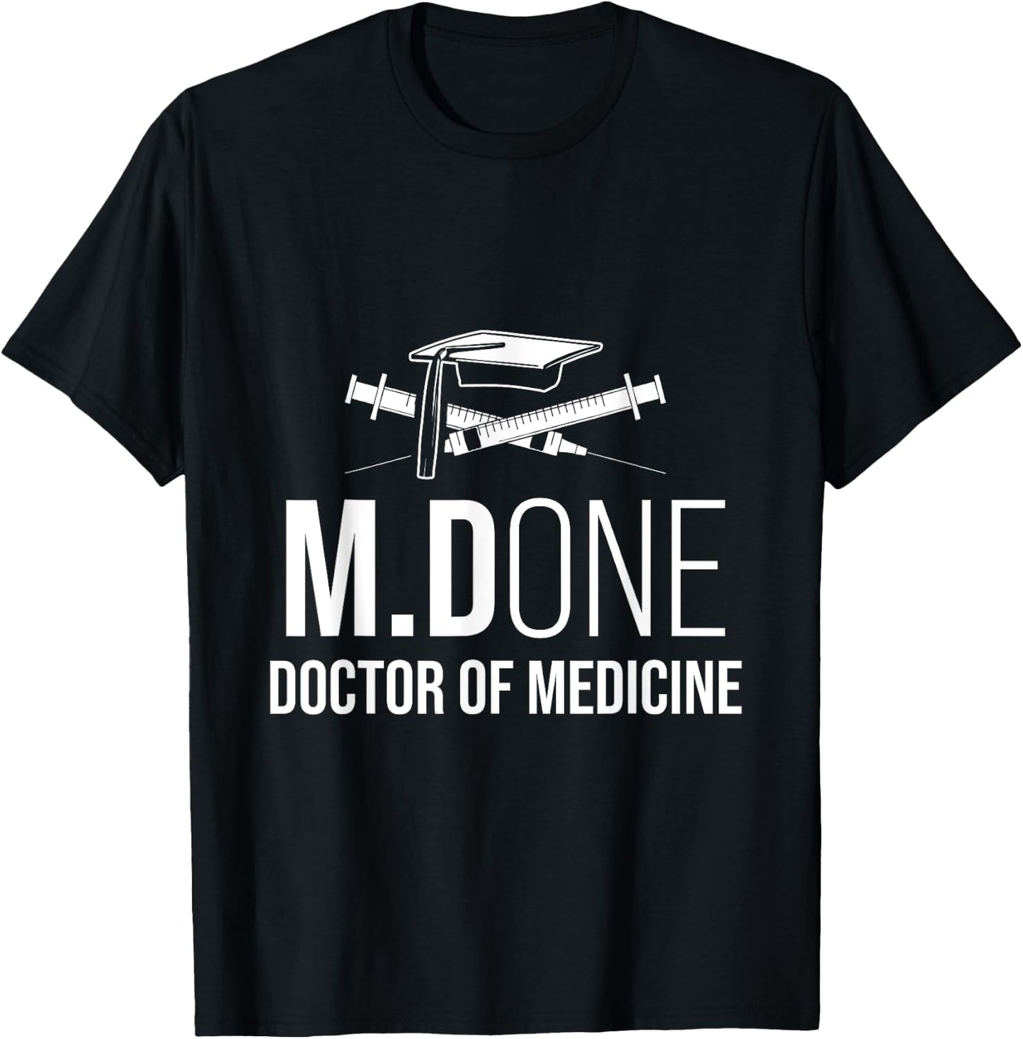 Med School M.Done MD Medical Doctor Degree Graduation T-Shirt - T-Shirt | Black