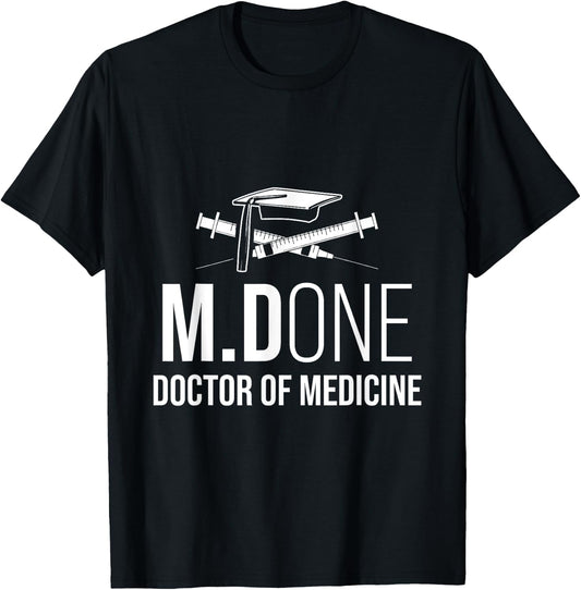 Med School M.Done MD Medical Doctor Degree Graduation T-Shirt - T-Shirt | Black