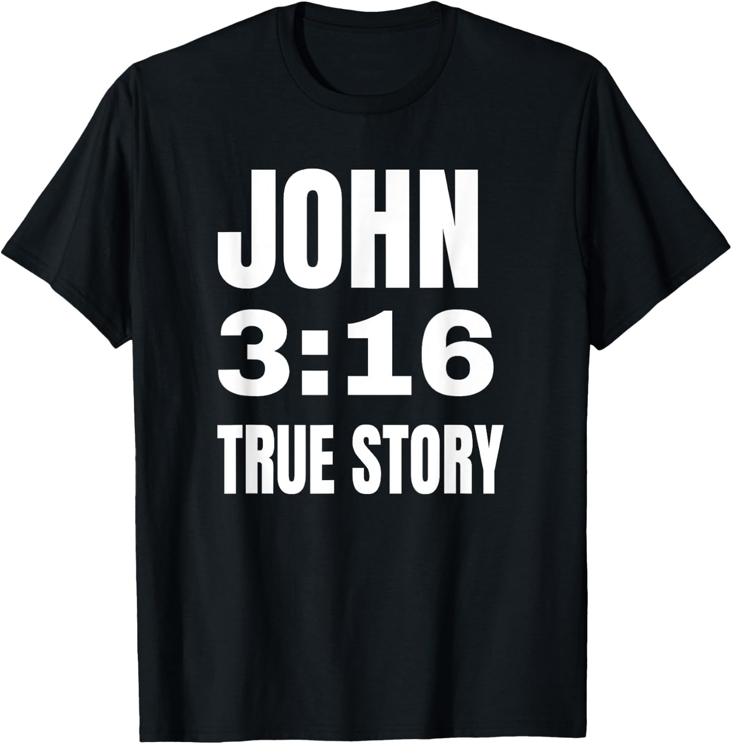 Christian Religious Gift John 3:16 True Story T-Shirt - T-Shirt | Black