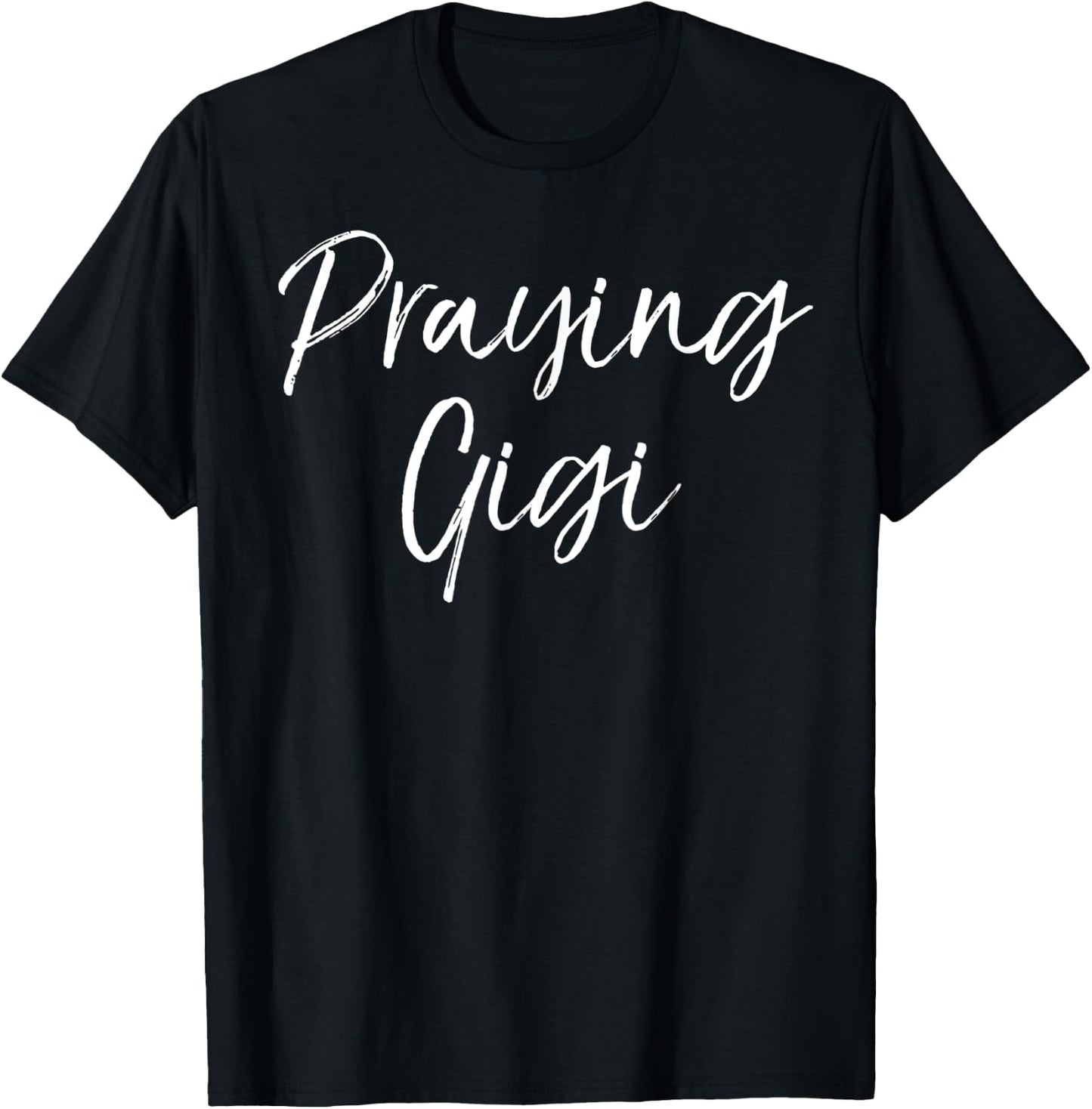 Christian Prayer Mother's Day Gift Grandma Praying Gigi T-Shirt - T-Shirt | Black