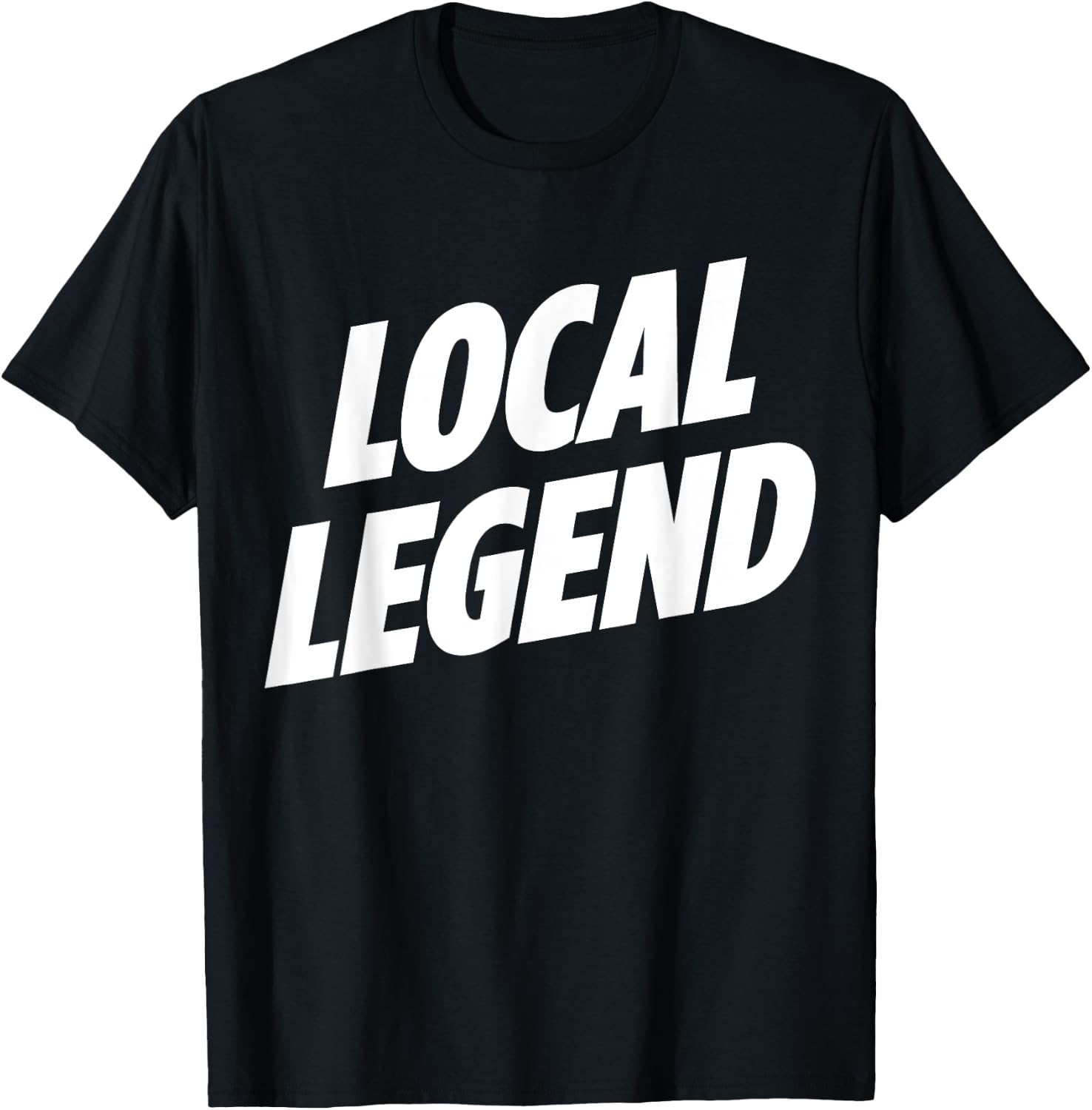 So Free Media: Local Legend funny shirt T-Shirt - T-Shirt | Black