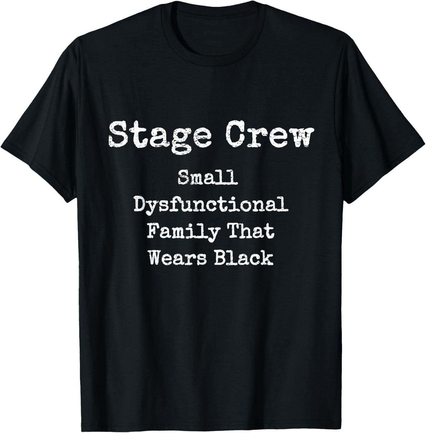 Funny Stage Crew Designs Theater Dance Opera Film Stagehand T-Shirt - T-Shirt | Black