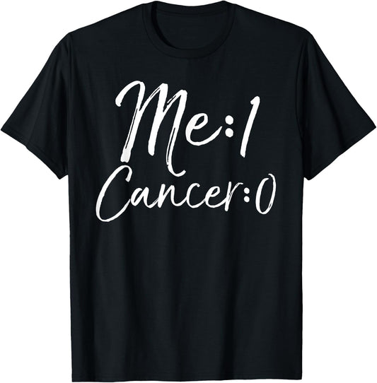 Me: 1 Cancer: 0 Shirt Cute Survivor Remission Gift T-Shirt - T-Shirt | Black