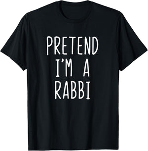 Pretend I'm A Rabbi Costume Halloween Funny Lazy Adult Kids T-Shirt - T-Shirt | Black