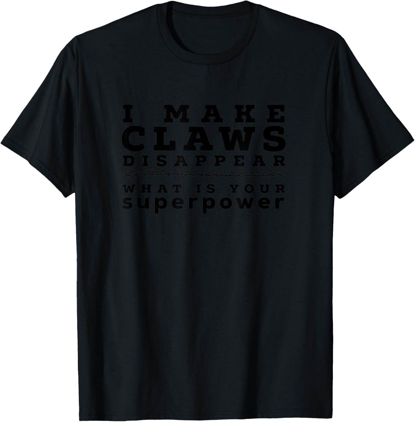 I Make Hard Seltzer Disappear Ain't Funny Alcohol Claw T-Shirt - T-Shirt | Black