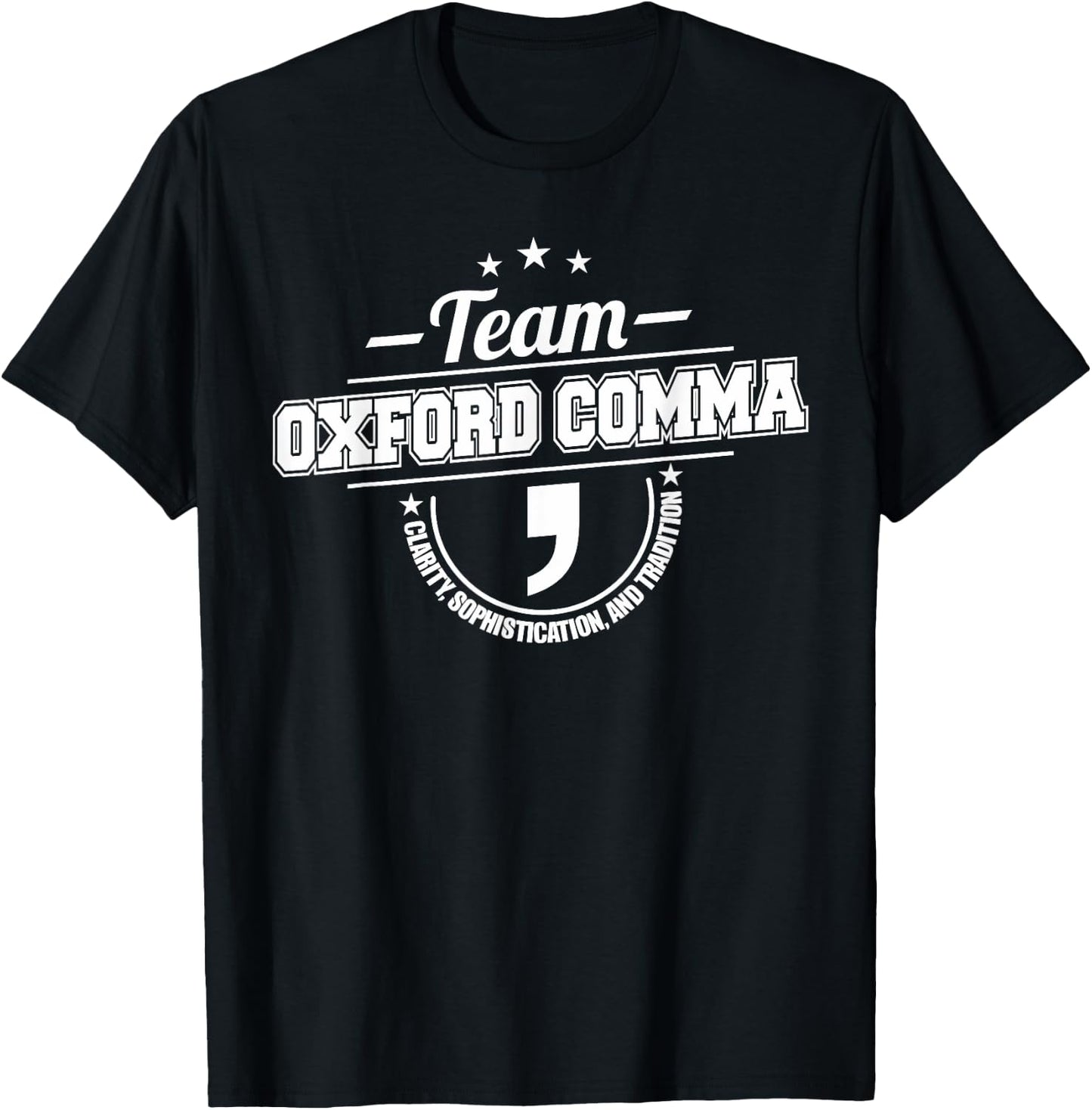 Team Oxford Comma Shirt | Funny Grammar Police Shirt T-Shirt - T-Shirt | Black