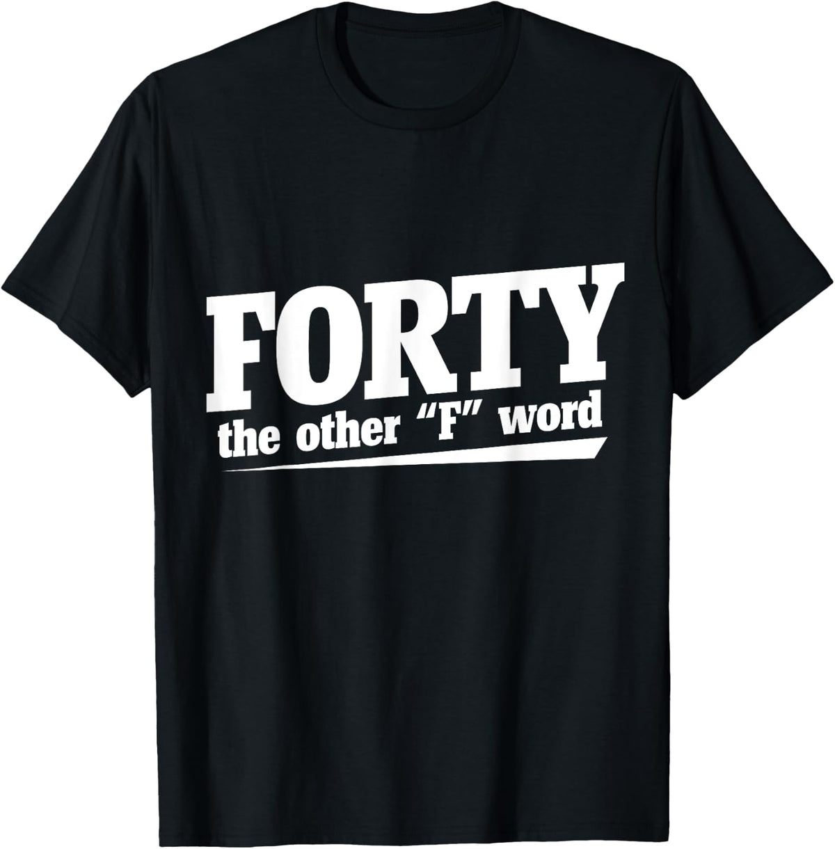 Forty the other F word shirt 40th birthday party T-Shirt - T-Shirt | Black