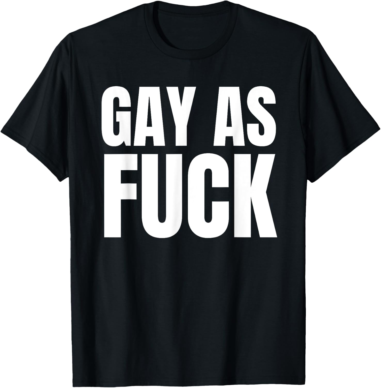 Gay as Fuck T-Shirt - T-Shirt | Black