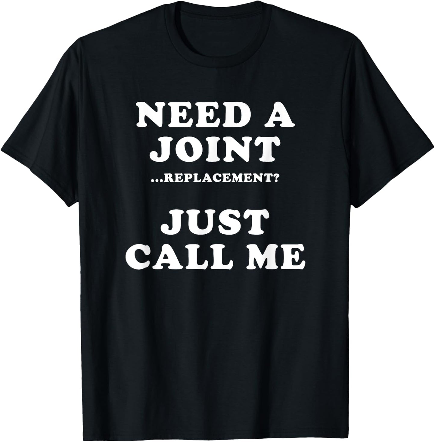 Need A Joint Orthopedic Surgeon Thank You Doctor Gift T-Shirt - T-Shirt | Black
